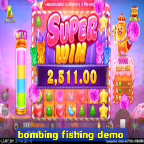 bombing fishing demo